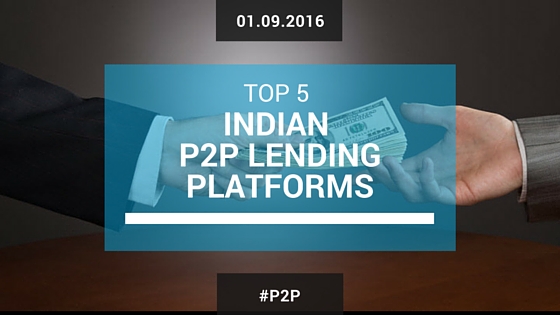 Top 5 Peer To Peer Lending Platforms In India 2021